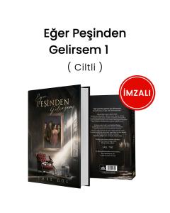 İMZALI-Eğer Peşinden Gelirsem 1 – Ciltli