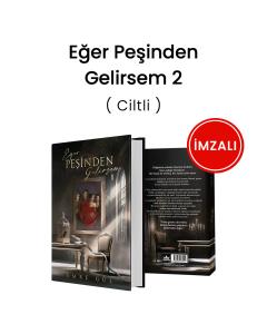 İMZALI-Eğer Peşinden Gelirsem 2 - Ciltli